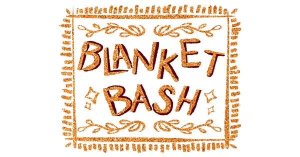 Blanket Bash